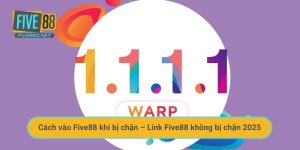 Cách vào Five88 khi bị chặn – Link Five88 không bị chặn 2025