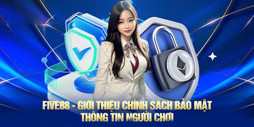 Chính sách bảo mật Five88
