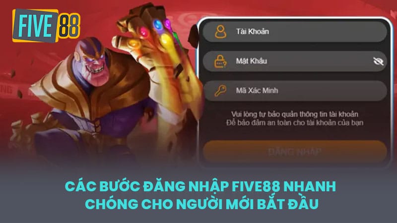 Hướng Dẫn Đăng Nhập Five88 Nhanh Gọn, An Toàn Cho Người Mới